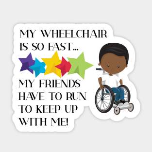 Wheelchair Boy is So Fast Sticker